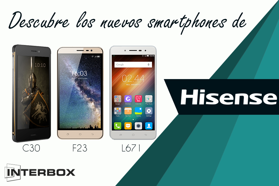 Hisense amplía su presencia en el portfolio de Interbox con sus últimos smartphones