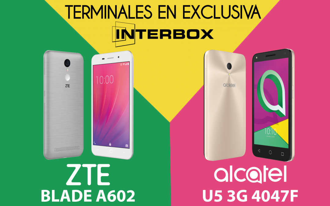 Interbox apuesta por la comercialización exclusiva del Smartphone BLADE A602 de ZTE y el U5 3G Premium 4047F de ALCATEL